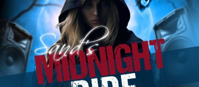 Picture has a night time background with a person standing in the middle wearing a cape with a hood over their face. Text says Sand's Midnight Ride, Saturdays midnight-2am