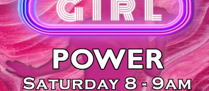 Picture has a pink background. Text says "Girl Power, Saturday 8-9am with AliceDiva"