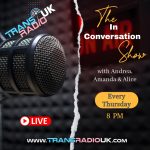 Trans Radio UK promo for The In Conversation Show with Andrea, Amanda and Alice, live every Thursday at 8pm.