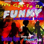 Text says "Got to Be Funky with Michelle Evans Sunday 6-7pm"