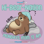 Picture is a cartoon picture of a bear asleep on a cloud. Text says "Hi-Bear-Nation Mondays from 12am"
